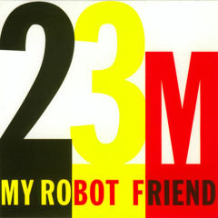 23 Minutes In Brussels (My Robot Friend's Super Jazzy Extended Version)