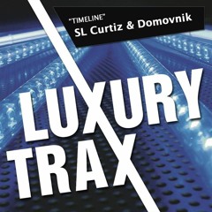SL Curtiz & Domovnik - Timeline (Edy Valiant Remix) [Luxury Trax]
