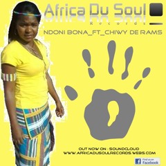 Africa Du Soul ft Chiwy De Rams - Ndoni bona (Promo)