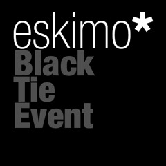 eskimo* - Black Tie Event