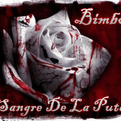 Bimbo - Sangre De La Puta (Original Mix) FREE DOWNLOAD