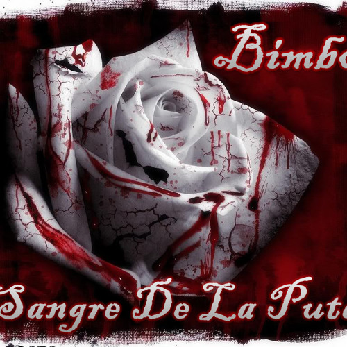 Bimbo - Sangre De La Puta (Original Mix) FREE DOWNLOAD