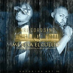 Me Besa El Cuello - Angelo & Gotti