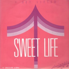 Sweet Life - I Get Lifted (FDPO edit)