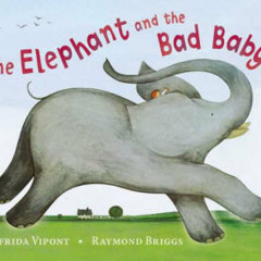 Reading of The Elephant and the Bad Baby