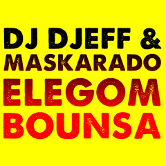 DJ Djeff & Maskarado - Elegom Bounsa (Los Carlos Kuduro Bootleg)