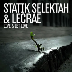 Statik Selektah & Lecrae "Live & Let Live"
