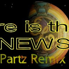 Partz Vs ELO - Here Is The News (Partz Remix)