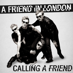 A Friend In London - Calling A Friend