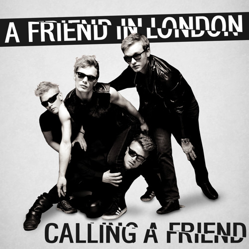 A Friend In London - Calling A Friend