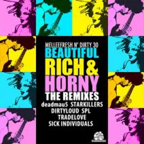 Beautiful Rich and Horny