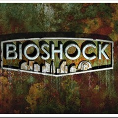 Bioshock Remix