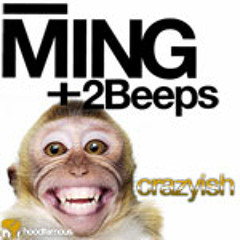 Ming + 2Beeps - Crazyish