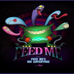 Feed Me Big Adventure mix