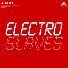 AUX 88 - Electro Slaves (TF29)