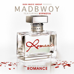 Mad Bwoy-Romance Ft Hypnotix Official Song