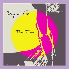 (White label.) Squal G - The Time (Classic Mix)