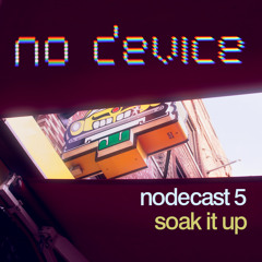 Nodecast 5 - Soak It Up