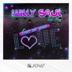 Willy Saul Feat. May - Give My Your Love (Laurent Schark Club Mix)
