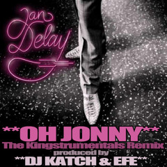 Jan Delay - Oh Jonny (DJ Katch and Efe Remix)