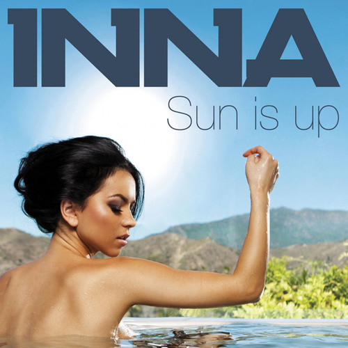 Inna - Sun Is Up (The Perez Brothers & Sebastien Rebels Re Edit)