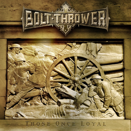 Bolt Thrower "Those Once Loyal"