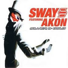 Akon ft Sway - Silver and Gold ( Remixed )