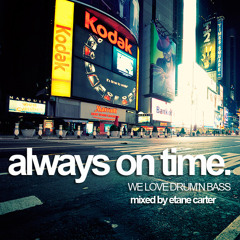 Etane Carter presents "Always on time" - WE LOVE DRUM'N BASS SESSION