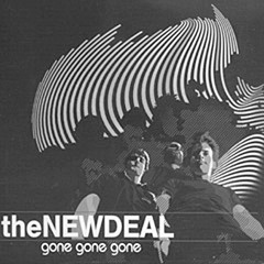 The New Deal - Gone Gone Gone (2003) - A Little While Longer