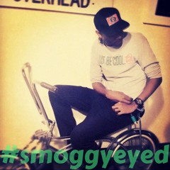 #SMOGGYEYED