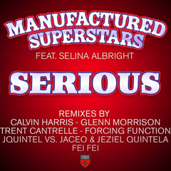 Manufactured Superstars feat. Selina Albright - Serious (Radio Edit)