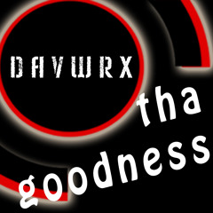 Tha Goodness