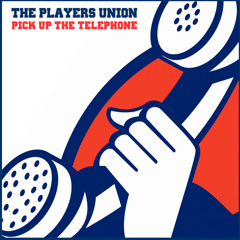 The Players Union - Pick Up The Telephone (Main Mix)