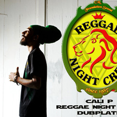 CALI P -REGGAE NIGHT CREW DUBPLATE I KNOW THERE IS LIFE