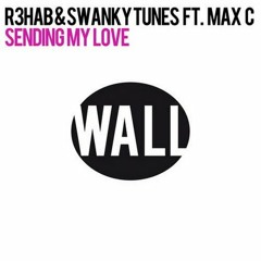 R3hab & Swanky Tunes ft Max C - Sending My Love (Kaskade Remix) [PREVIEW]