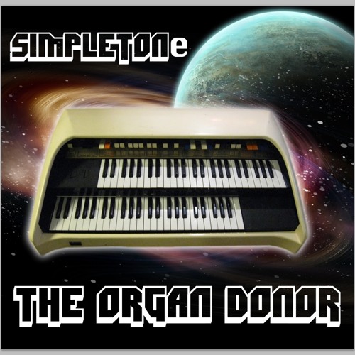 Stream The Organ Donor by Simpletone | Listen online for free on SoundCloud