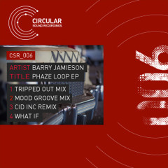 Barry Jamieson - Phaze loop (Tripped Out Mix) CSR006A (Snippet)