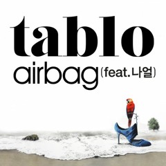 Tablo - Airbag (feat. 나얼)