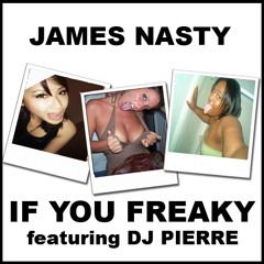 If Ya Freaky feat. Dj Pierre
