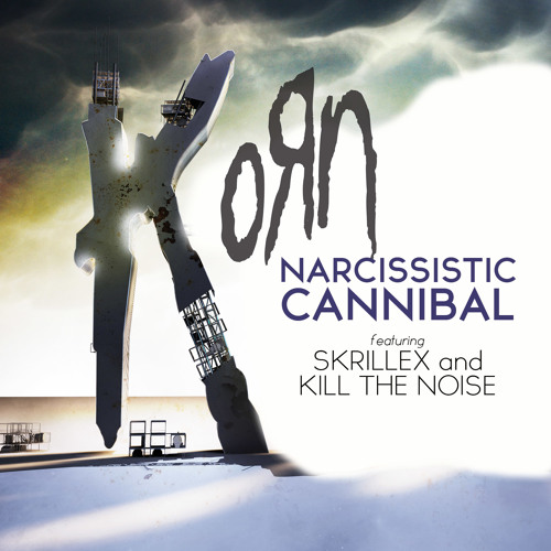 Korn 'Narcissistic Cannibal (feat Skrillex and Kill the Noise)'