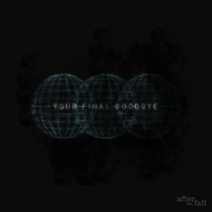 Your Final Goodbye