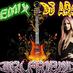 Girlfriend- Avril Lavigne  Remix Dj Aran