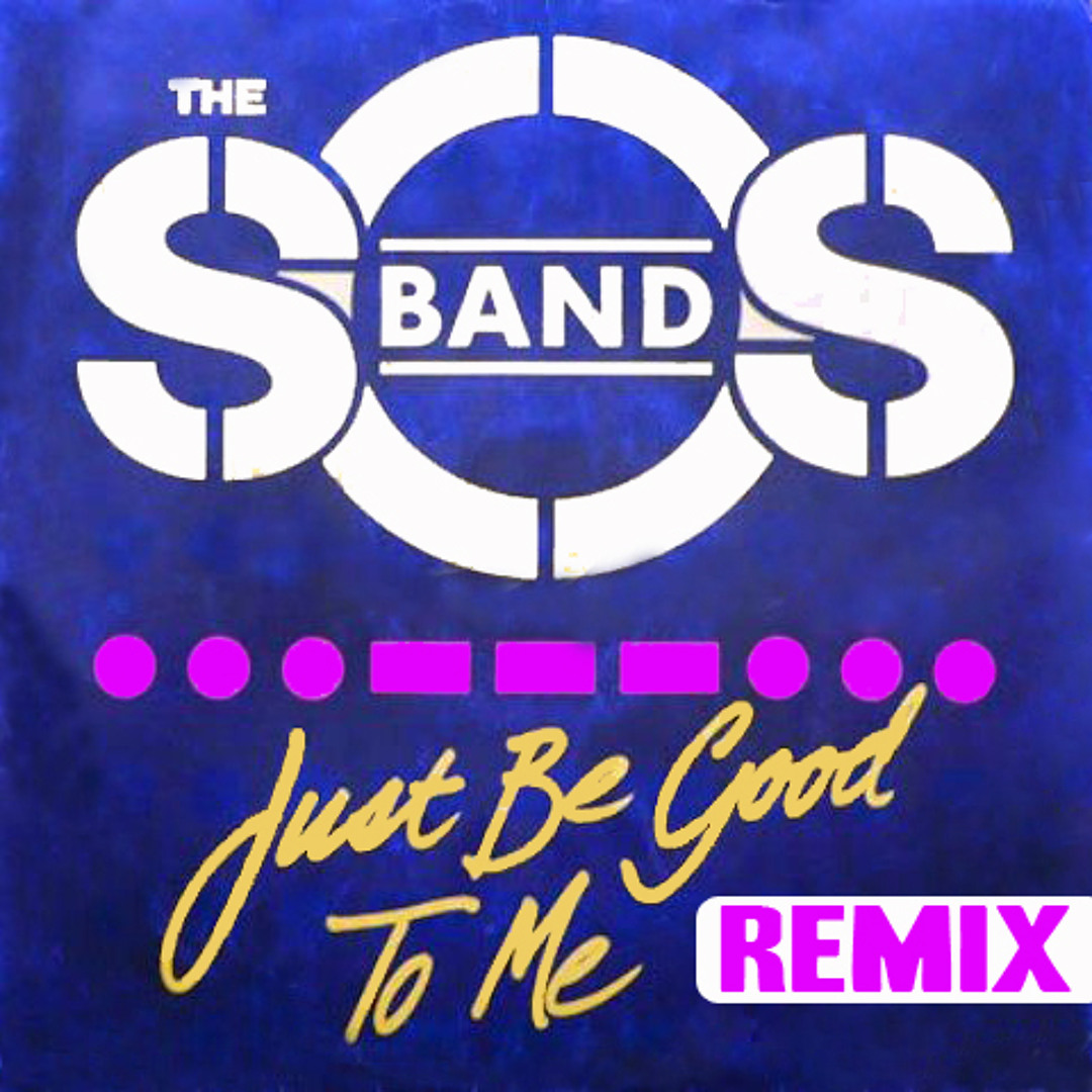 Stream S.O.S. Band - Just Be Good To Me - Bobby Rios (No NaNa
