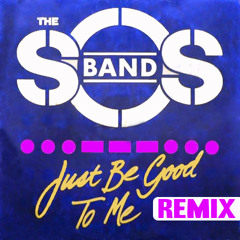 S.O.S. Band - Just Be Good To Me - Bobby Rios (No NaNa Straight Mix)  Remix