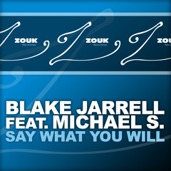 Blake Jarrell feat. Michael S. Say What You Will  (Dohr & Mangold Remix Radio Edit)