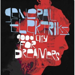 La Nuit Des Ephémères / General Elektriks