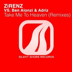 Zirenz vs Ben Alonzi & Adriz - Take me to heaven (Mindful Innovations Remix) - Silent Shore Records