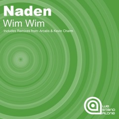 Naden - Wim Wim (Arcalis Remix) [WE STAND ALONE] *Featured on GDJB Top 20 Feb 2012*