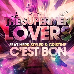 The Supermen Lovers feat Herr Styler & Cristine - C'est bon (Punks Jump Up Remix)