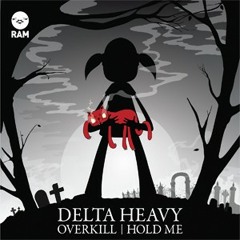 Delta Heavy / Hold me